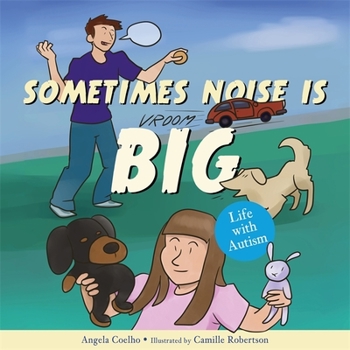 Hardcover Sometimes Noise Is Big: Life with Autism Book