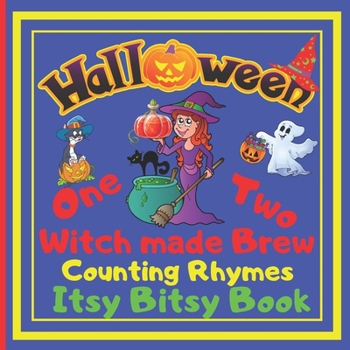 Paperback Halloween - One Two Witch made Brew! Counting Rhymes - Itsy Bitsy Book: (Learn Numbers 1-20) Perfect Gift For Babies, Toddlers, Small Kids Book