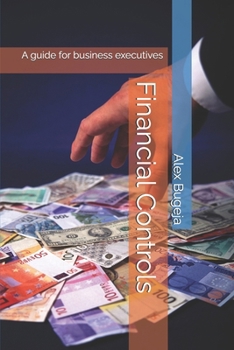 Financial Controls: A guide for business executives