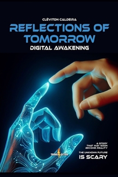 Paperback Reflections of Tomorrow: Digital Awakening Book