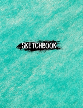 Paperback Sketch Book For Teen Girls and boys: 8.5" X 11", Personalized Artist Sketchbook: 120 pages, Sketching, Drawing and Creative Doodling. Large Blank Page Book