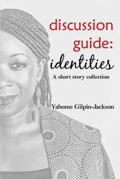 Paperback Discussion Guide: Identities: A short story collection Book