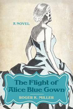 Paperback The Flight of Alice Blue Gown-A Novel Book