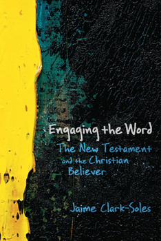 Paperback Engaging the Word: The New Testament and the Christian Believer Book