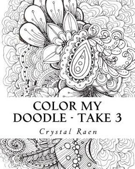 Paperback Color my Doodle - Take 3: Adult Coloring Book