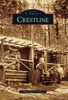 Crestline (Images of America: California) - Book  of the Images of America: California