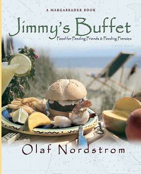 Paperback Jimmy's Buffet: Food for Feeding Friends and Feeding Frenzies Book