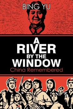 Paperback A River by the Window: China Remembered Book
