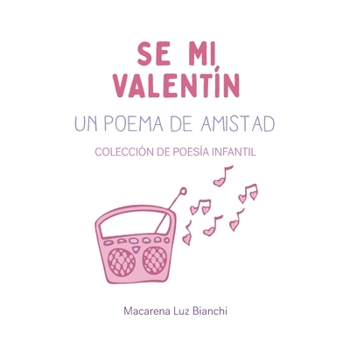 Paperback Se Mi Valent?n: Un Poema de Amistad [Spanish] Book
