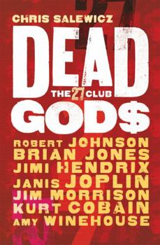 Dead Gods: The 27 Club - Book  of the 27 Club