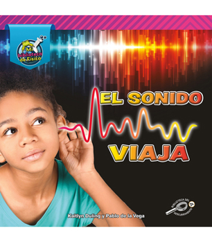 Paperback El Sonido Viaja: Sound Moves [Spanish] Book