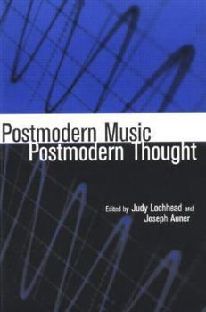 Postmodern Music/Postmodern Thought (Studies in Contemporary Music and Culture)