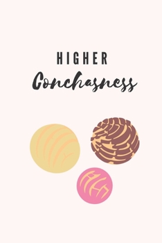 Higher Conchasness: Concha Notebook Journal