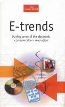 Hardcover E-Trends: Making Sense of the Electronic Communications Revolution Book