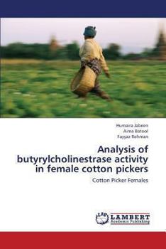 Analysis of butyrylcholinestrase activity in female cotton pickers: Cotton Picker Females
