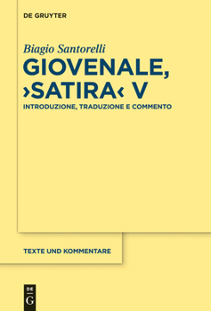 Paperback Giovenale, Satira V: Introduzione, Traduzione E Commento [Italian] Book