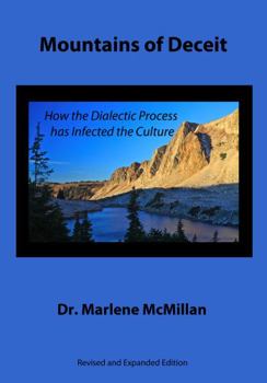 Paperback Mountains of Deceit: How the Dialectic Process Has Infected the Culture Book