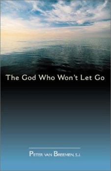 Paperback The God Who Won't Let Go Book