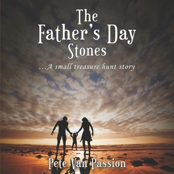 Paperback The Father's Day Stones: A Small Treasure Hunt Story Book