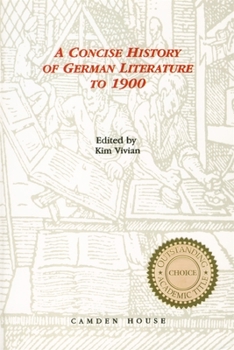 Concise History of German Literature to 1900 (Studies in German Literature Linguistics and Culture)