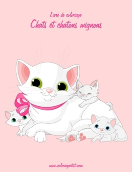Livre de coloriage Chats et chatons mignons 3