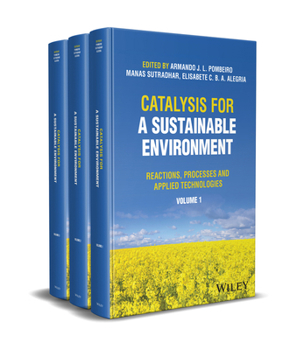 Hardcover Catalysis for a Sustainable Environment: Reactions, Processes and Applied Technologies, 3 Volume Set Book