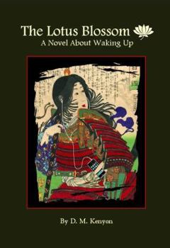 Paperback The Lotus Blossom: A Novel About Waking Up Book