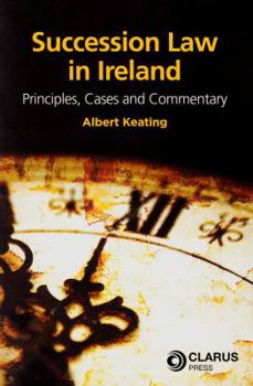 Paperback Succession Law in Ireland: Principles, Cases and Commentary Book
