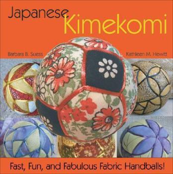 Paperback Japanese Kimekomi: Fast, Fun, and Fabulous Fabric Handballs Book