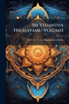 Paperback Sri Vedantha Hrudayamu-Volume1 [Telugu] Book