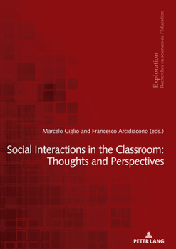 Paperback Social Interactions in the Classroom: Thoughts and Perspectives Book