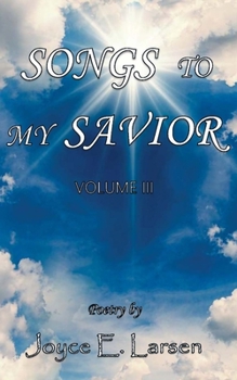 Paperback Songs to My Savior Volume III Book