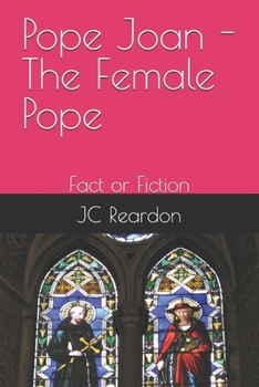 Pope Joan - The Female Pope: Fact or Fiction