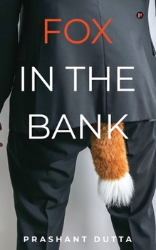 Paperback Fox in the Bank: A Twisted Tale of Hope, Trust and Betrayal Book