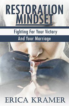 Paperback Restoration Mindset: Fighting For Your Victory and Your Marriage Book