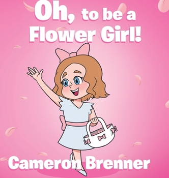 Hardcover Oh, to be a Flower Girl! Book