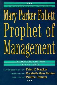 Mary Parker Follett Prophet of Management