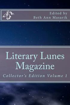 Paperback Literary Lunes Magazine: Collectors Edition, Volume 1 Book
