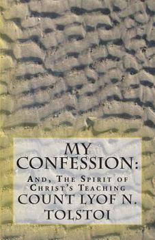 Paperback My Confession: And, The Spirit of Christ's Teaching Book