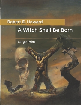 Paperback A Witch Shall Be Born: Large Print Book