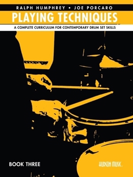 Paperback Playing Techniques - Book 3: A Complete Curriculum for Contemporary Drum Set Skills Book