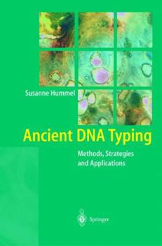 Hardcover Ancient DNA Typing: Methods, Strategies and Applications Book