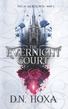 The Evernight Court (Fall of the Seven Isles)