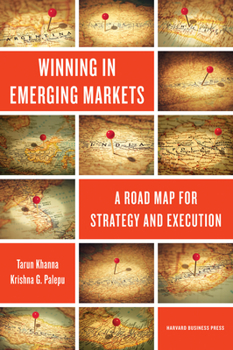 Hardcover Winning in Emerging Markets: A Road Map for Strategy and Execution Book