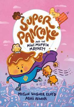 Hardcover Super Pancake and the Mini Muffin Mayhem: (A Graphic Novel) Book