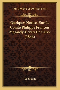 Paperback Quelques Notices Sur Le Comte Philippe Francois Magawly-Cerati De Calvy (1846) [French] Book