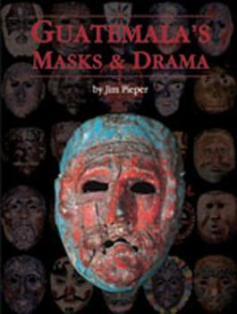 Hardcover Guatemala's Masks and Drama Book