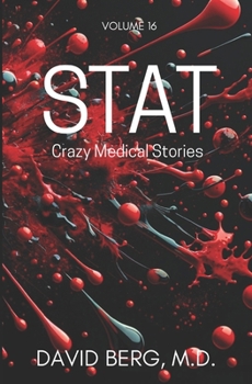 Paperback Stat: Crazy Medical Stories: Volume 16 Book