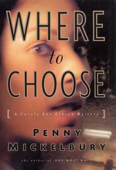 Where to Choose - Book #2 of the Carole Ann Gibson
