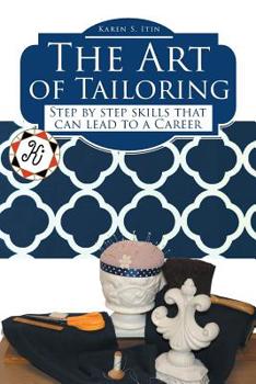 Paperback The Art of Tailoring: Step by step skills that can lead to a Career Book